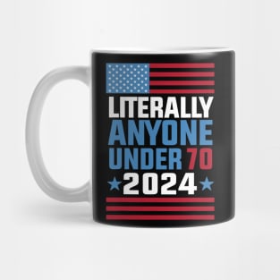 Funny anyone under 70 for 2024 President Election 2024 Mug